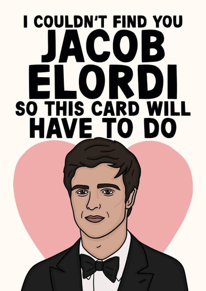 Funny Birthday Card - I Couldn't Find You Jacob Elordi created by Studio Doodles