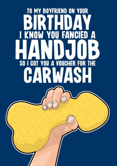 Rude Birthday Card - for Boyfriend - Handjob Carwash created by Blind Faith