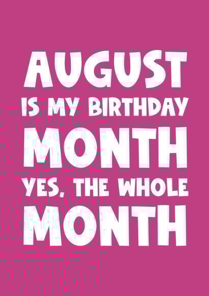 Funny happy birthday greeting card - august created by Naomi Park