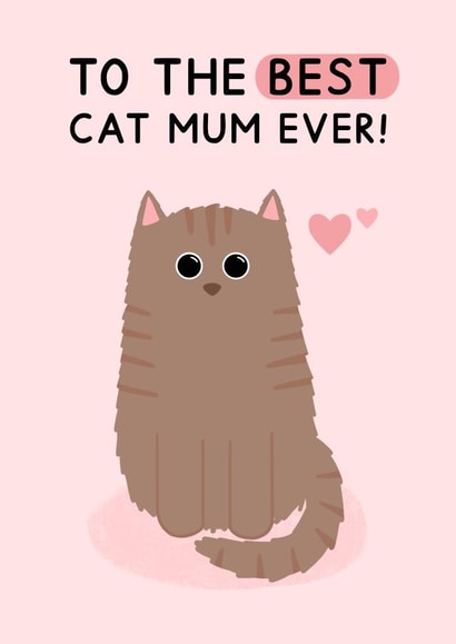 Best Cat Mum Ever - Mother's Day Card created by Jeff and the Squirrel