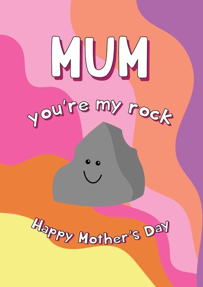 Mum You're My Rock - Happy Mother's Day created by @Laura Lonsdale Designs