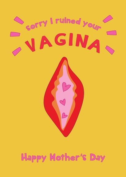 Sorry I Ruined Your Vagina - Happy Mother's Day created by @Laura Lonsdale Designs
