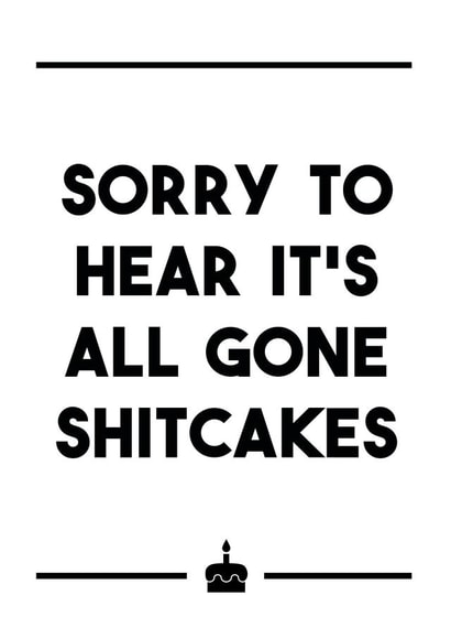 a rude, funny & blunt card offering sympathy at a difficult time. created by Dark Heart Cards