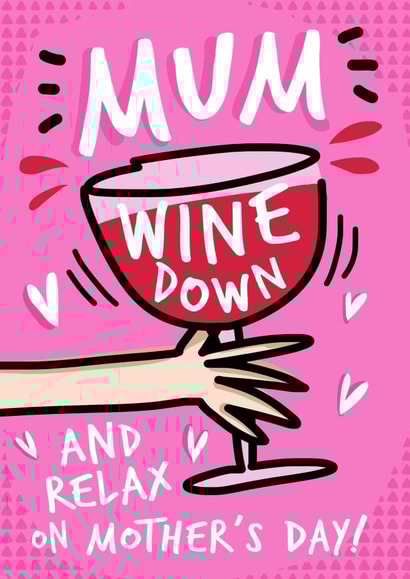 Funny Mother's Day card - Wine Down created by Emma Proctor