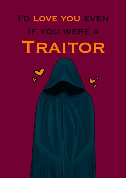 Funny Valentine's Day/Anniversary Card For Significant Other -Traitors created by Nerd Is The Word