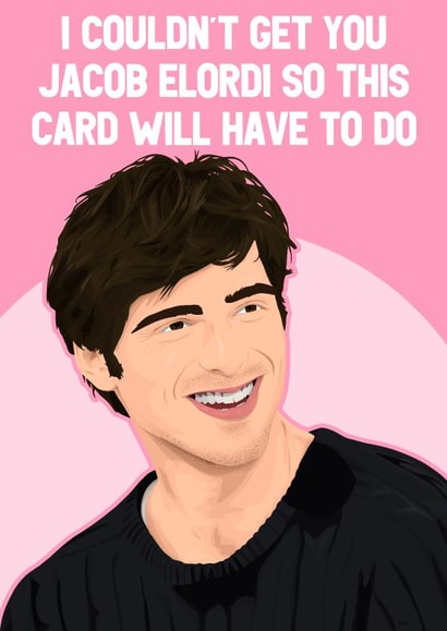 Jacob Elordi - Birthday Card created by Pink + Pip