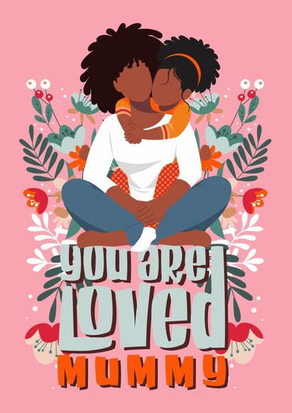 Cute Mother's Day Card - You are Loved Mummy created by Atwood & Atwood