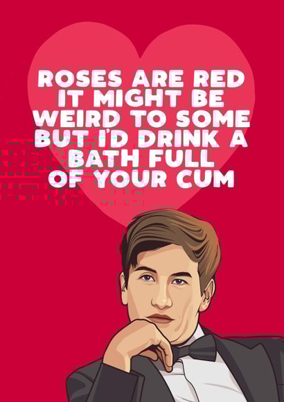 Funny Valentines/ Anniversary card - Bath of Cum - Saltburn created by Filthy Sentiments