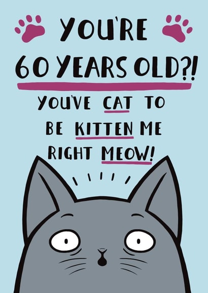 Funny Cat Pun Birthday Card - 60th created by Jimmy Doodle
