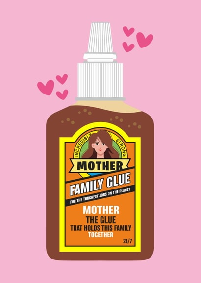 Funny Mother's Day Card - Family Glue created by Atwood & Atwood