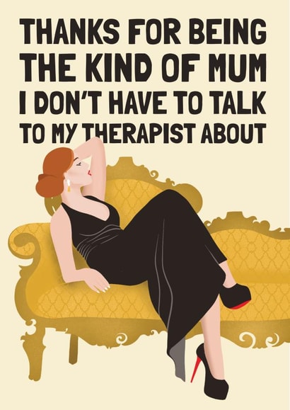 Funny Mother's Day Card - Therapist created by AbiGoLucky