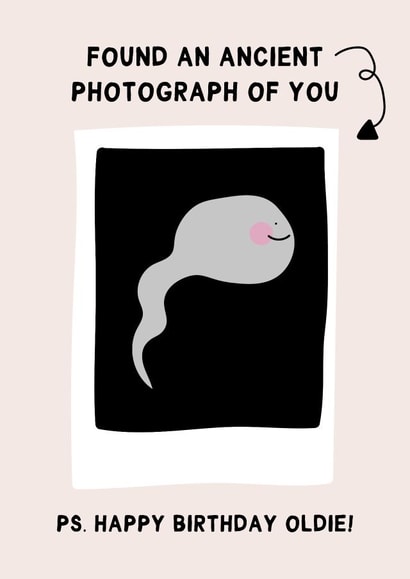 Funny Birthday Card - Oldie - Sperm Photo created by Gem Draws Stuff