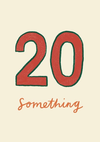 Cute Birthday Card - 20 Something created by ems le tocq