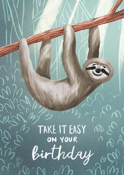 Happy and Cute Sloth Birthday Card - Take It Easy created by Easel & Bear