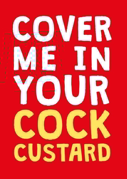 Funny Anniversary Card - Rude - Cock Custard - For him - Boyfriend - Husband created by Cookie Design