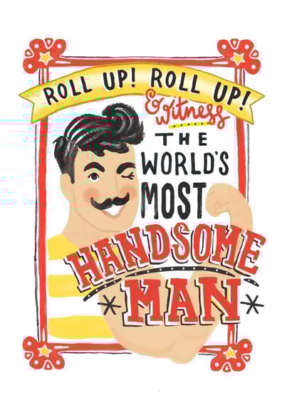 Cute Valentine's Day Card For Men - World's Most Handsome Man created by Jade Fisher