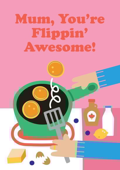 Mum You're flippin' awesome - Mothers day card created by Studio Boketto