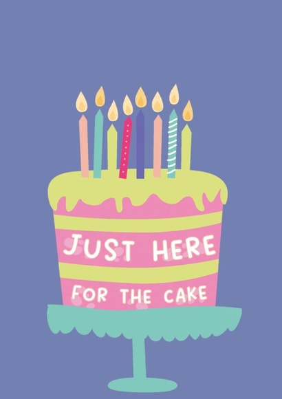 Funny Birthday Card - Just here for the cake created by For Cards Sake 