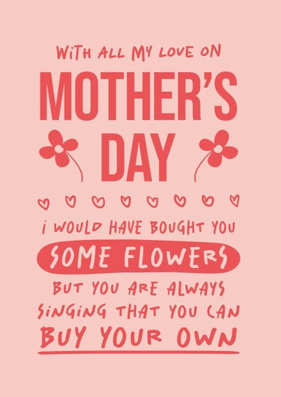 funny Mother's Day Card for miley cyrus flowers fans. Buy Your Own Flowers created by Poppy Lane
