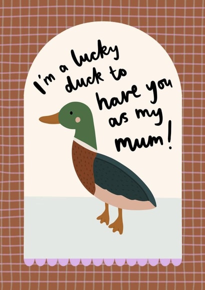 Cute Mother's Day card - I'm a lucky duck to have you as my mum! created by Printed Picnic