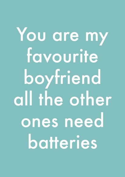 Funny valentines card for boyfriend. You are my favourite boyfriend. created by OBJECTABLES