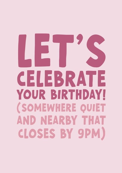 Funny Birthday Card - Nearby & Closes at 9pm created by Forever Blessed