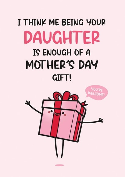 Funny Mother's Day Card - From Daughter - A Gift created by Twisted Haggis