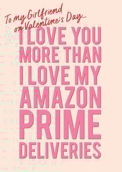 Funny Valentine's Day Card - For Girlfriend - Amazon Prime created by Sweetlove Press