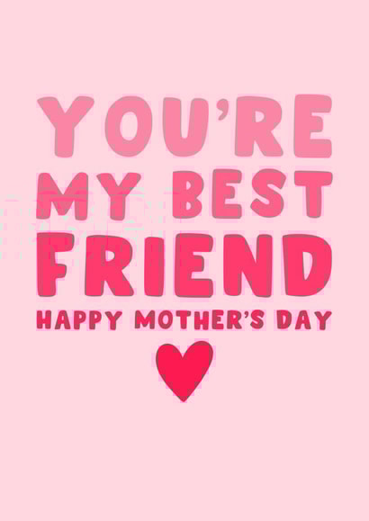 Happy Mother's Day Card - You're My Best Friend created by Pink Peach Cards