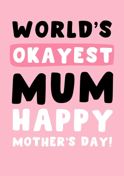 Funny Mother's Day Card - World's Okayest Mum created by Pink Peach Cards