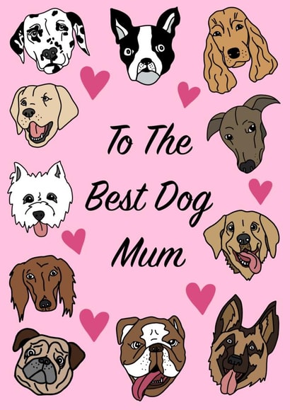 Cute Mother’s Day Card - Best Dog Mum created by TheYoungBandit .