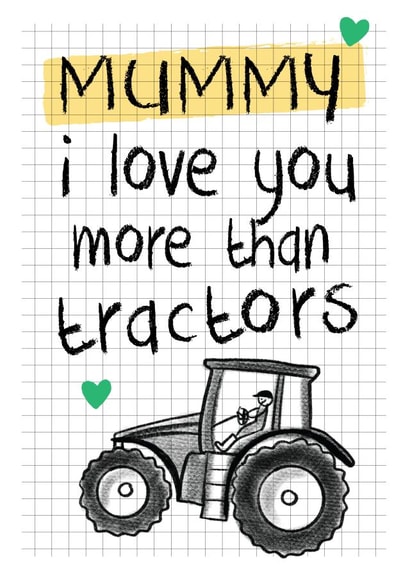 Cute Mother's Day Card - I love you more than Tractors! created by Mad Philomena