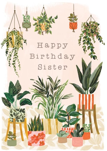 Pretty Happy Birthday Card - house plants - Sister created by Making Meadows Ltd