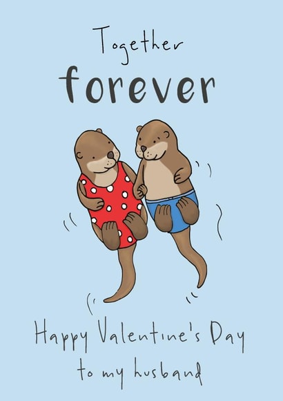 Cute Valentine's Day Card - Husband - Otters Holding Hands - Together Forever created by Lucy Driver