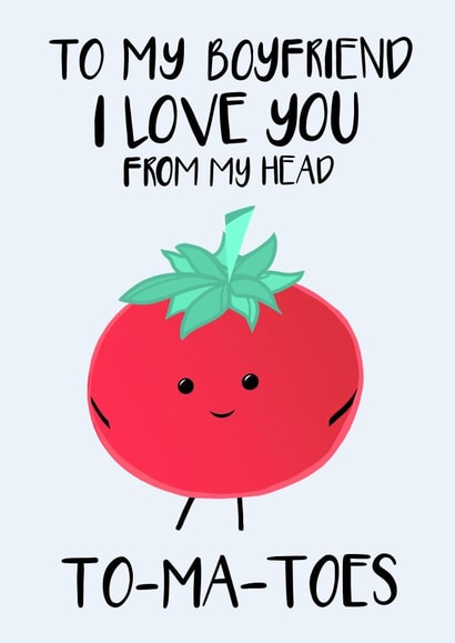 Funny Valentine's Card For Boyfriend - Puns - Love You From My Head To-Ma-Toes created by Tori's Little Bubble