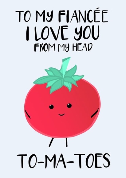 Funny Valentines Card For Fiancée - Punny Jokes - Love You From Head To-Ma-Toes created by Tori's Little Bubble