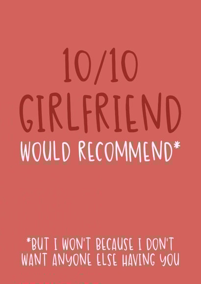 Cute Valentine's Day Card - 10/10 Girlfriend - Would Recommend created by Brogan Thomas