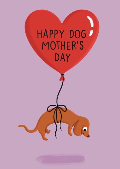 Cute Mother’s Day Card - Daschund Sausage Dog Balloon - For Dog Mum created by Sophie Kent Illustration