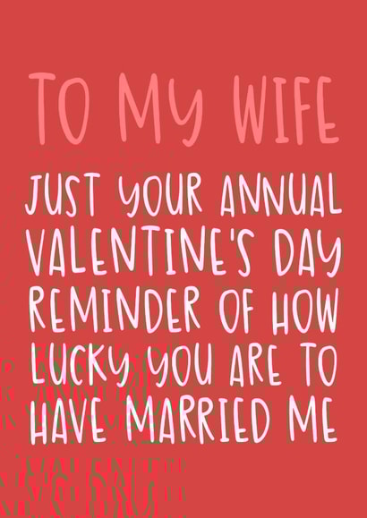 'Just Your Annual Reminder' Funny and Cheeky Valentine's Day card for Wife. created by Brogan Thomas