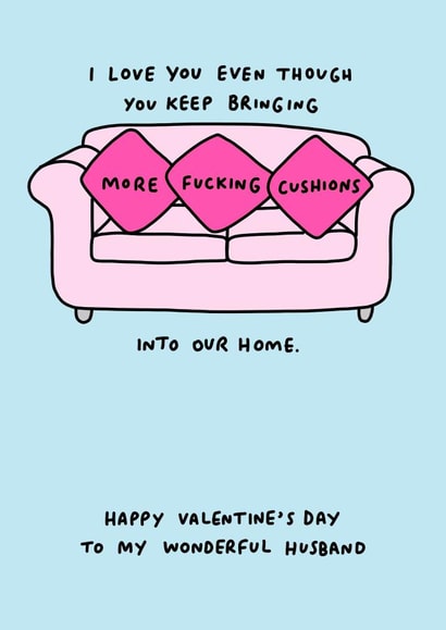 Funny Valentine's Card for Husband - Love You Despite the Cushions created by Veronica Dearly