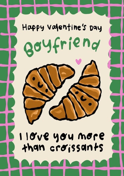Cute Valentine's Day Card - for Boyfriend - Love you more than croissants created by The Playful Indian