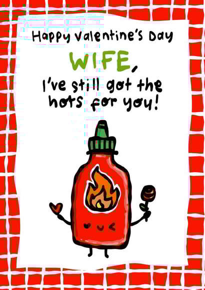 Cute Valentine's Day Card - for Wife - Still got the Hots for you created by The Playful Indian
