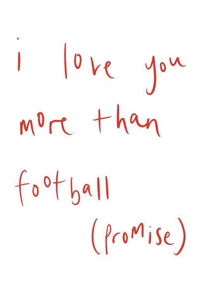 Funny Valentine's Day/Anniversary Card - For Her - Love You More Than Football (Promise) created by Bellynam Studio