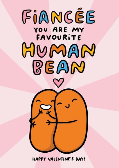 Cute Valentines Day Card For Fiancee - Pun - You Are My Favourite Human Bean created by Arrow Gift Co