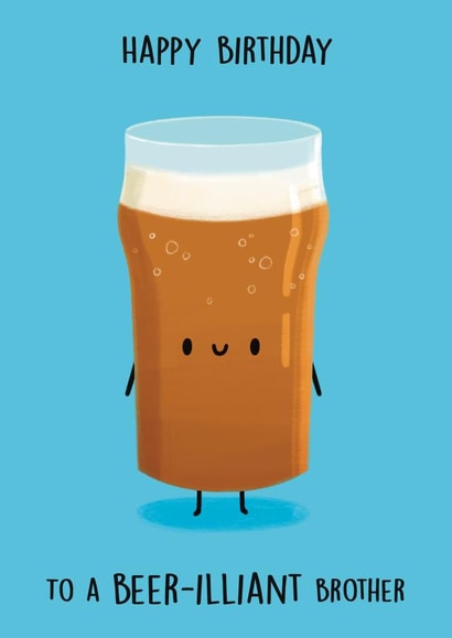 Cute Birthday Card - Pint of Beer - Beer-illiant brother created by Sophie Kent Illustration