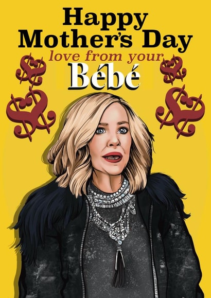 Funny Happy Mother's Day Card - from your Bebe - Schitt's Creek created by Happy Rose