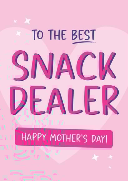 Funny Mother's Day card - For Mummy - Snack Dealer created by Tiger Feet Creations