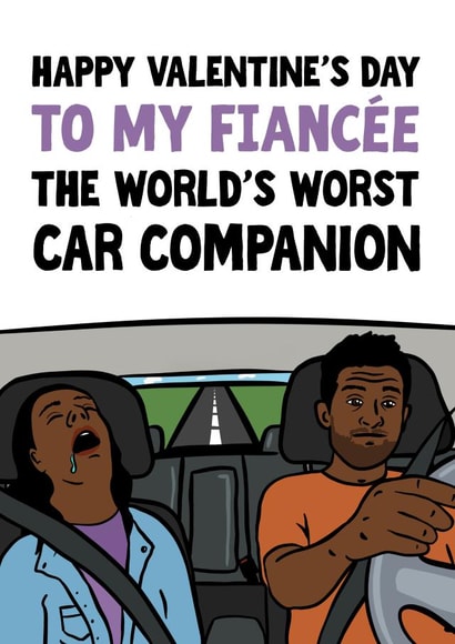 Funny Valentine's Card - for Fiancée - The World's Worst Car Companion created by Woody's Design