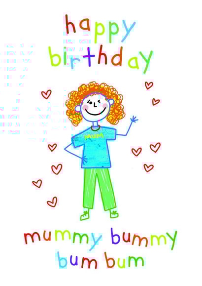 Funny Birthday Card - Mummy Bummy Bum Bum created by OBJECTABLES