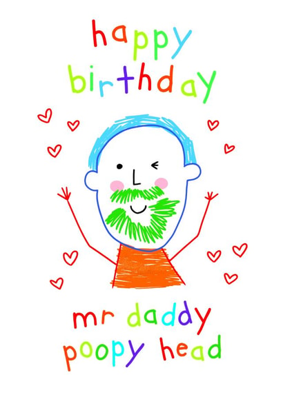 Funny Birthday Card - Mr Daddy Poopy Head - from child created by OBJECTABLES